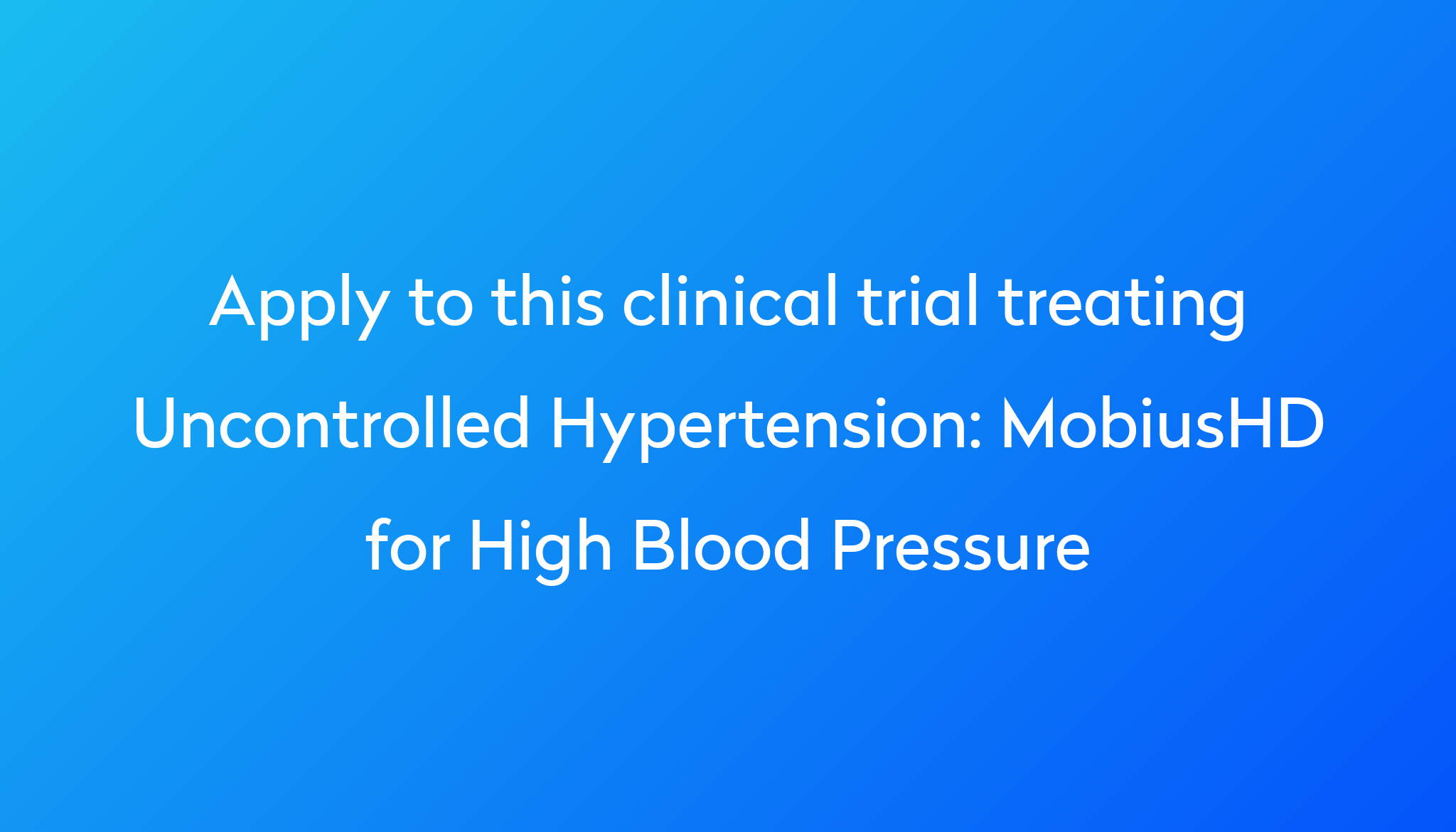 mobiushd-for-high-blood-pressure-clinical-trial-2024-power